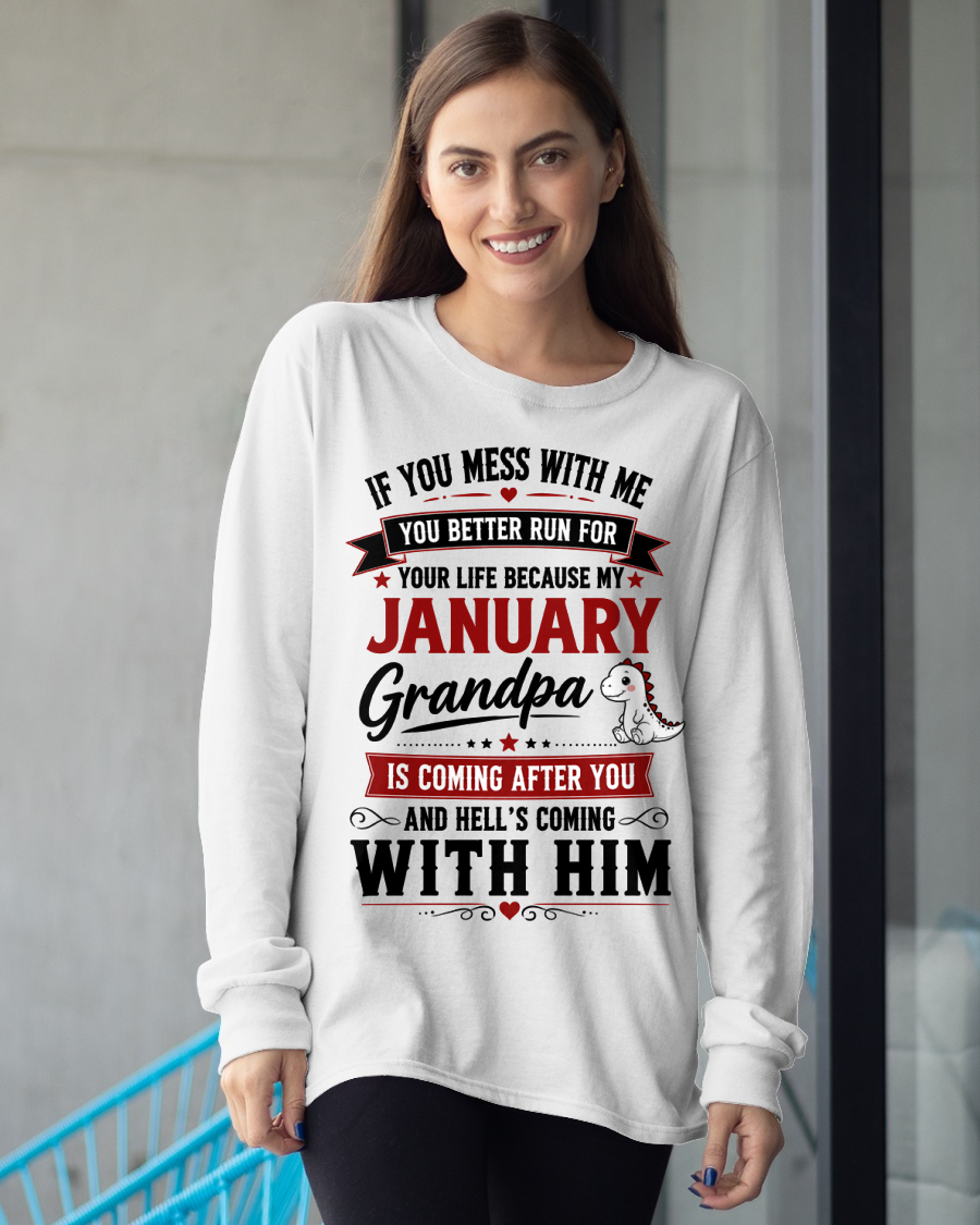 JANUARY - IF YOU MESS WITH ME – GRANDPA IS COMING AFTER YOU - T-SHIRT FROM GRANDPA – MTNN01 (SKU2605-407-01)