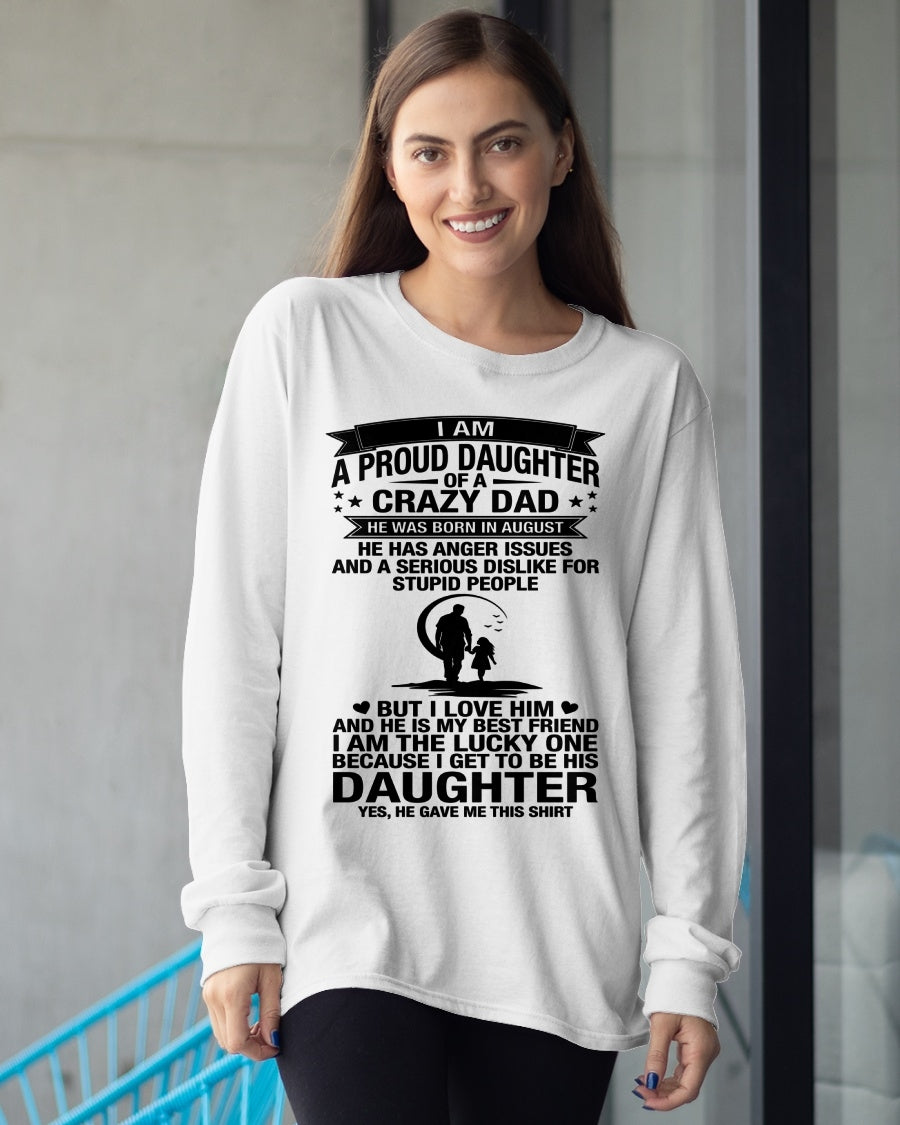 I'M A LUCKY DAUGHTER, DAD IS MY BEST FRIEND. HE WAS BORN IN AUGUST - SPECIAL EDITION FOR FATHER'S DAY - GIFT FROM DAD TO DAUGHTER BIRTHDAY MONTH T-SHIRT/HOODIE/SWEATSHIRT FOR GIRL/WOMAN  - HNDS08