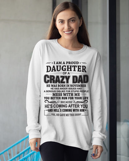 I'M A PROUD DAUGHTER OF A CRAZY DAD, HE WAS BORN IN NOVEMBER - SPECIAL EDITION FOR FATHER'S DAY - GIFT FROM DAD TO DAUGHTER BIRTHDAY MONTH T-SHIRT/HOODIE/SWEATSHIRT FOR GIRL/WOMAN  - HNDS11
