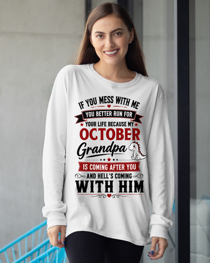 OCTOBER - IF YOU MESS WITH ME – GRANDPA IS COMING AFTER YOU - T-SHIRT FROM GRANDPA – MTNN10 (SKU2605-407-10)