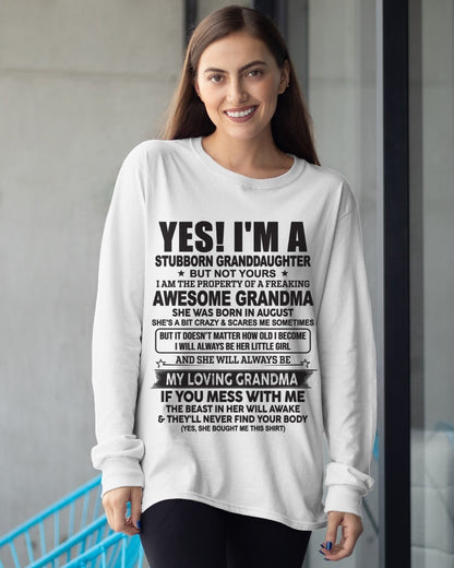 AUGUST- YES! I'M A STUBBORN GRANDDAUGHTER T-Shirt – Birthday Gift From Grandma / Woman - HNDS08