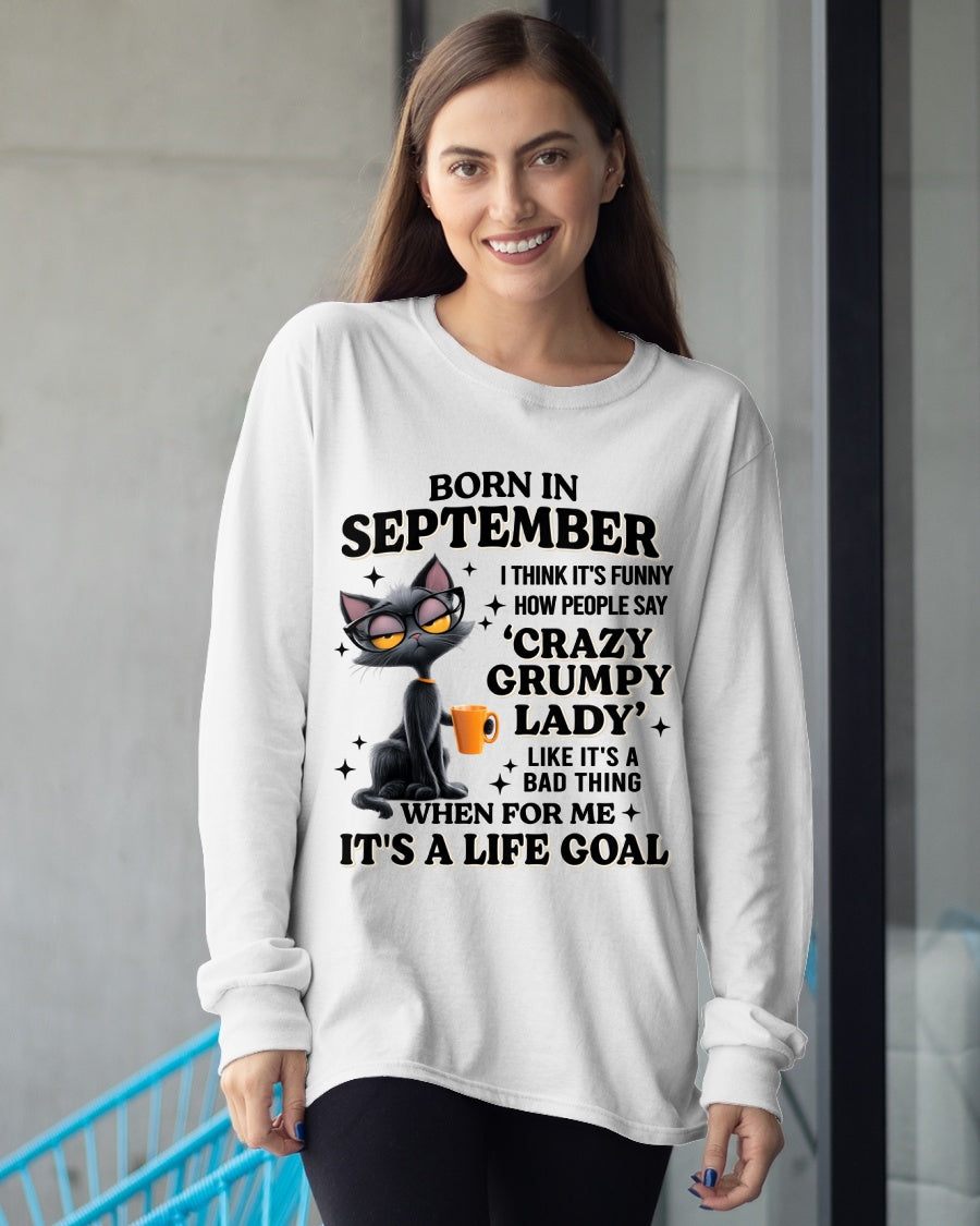 BORN IN SEPTEMBER, IT'S FUNNY HOW PEOPLE SAY CRAZY GRUMPY LADY FUNNY HUMOR BIRTHDAY MONTH T-SHIRT/HOODIE/SWEATSHIRT FOR WOMAN  - HNDS09