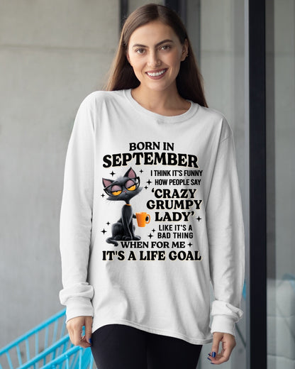 BORN IN SEPTEMBER, IT'S FUNNY HOW PEOPLE SAY CRAZY GRUMPY LADY FUNNY HUMOR BIRTHDAY MONTH T-SHIRT/HOODIE/SWEATSHIRT FOR WOMAN  - HNDS09