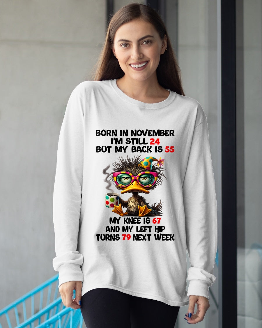 BORN IN NOVEMBER - I'M STILL 24 BUT MY BACK IS 55 FUNNY T-SHIRT/HOODIE/SWEATSHIRT - HNDS11