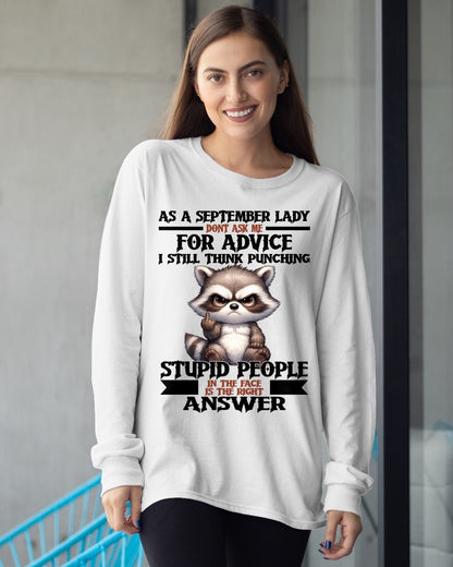 AS A SEPTEMBER LADY, DON'T ASK ME FOR ADVICE T-SHIRT/HOODIE/SWEATSHIRT FOR GIRL/WOMAN  - MTNN09