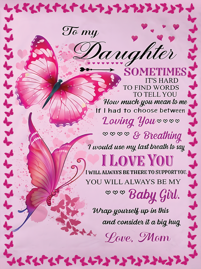 To My Dear Daughter Blanket – Love And Warmth From Mom