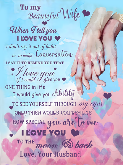 To My Beautiful Wife Blanket – The Perfect Gift From Your Husband (SKU26B-0195)