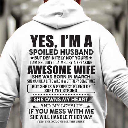 MARCH | YES, I'M A SPOILED HUSBAND BUT DEFINITELY NOT YOURS - GIFT FROM WIFE TO HUSBAND - HNDS03