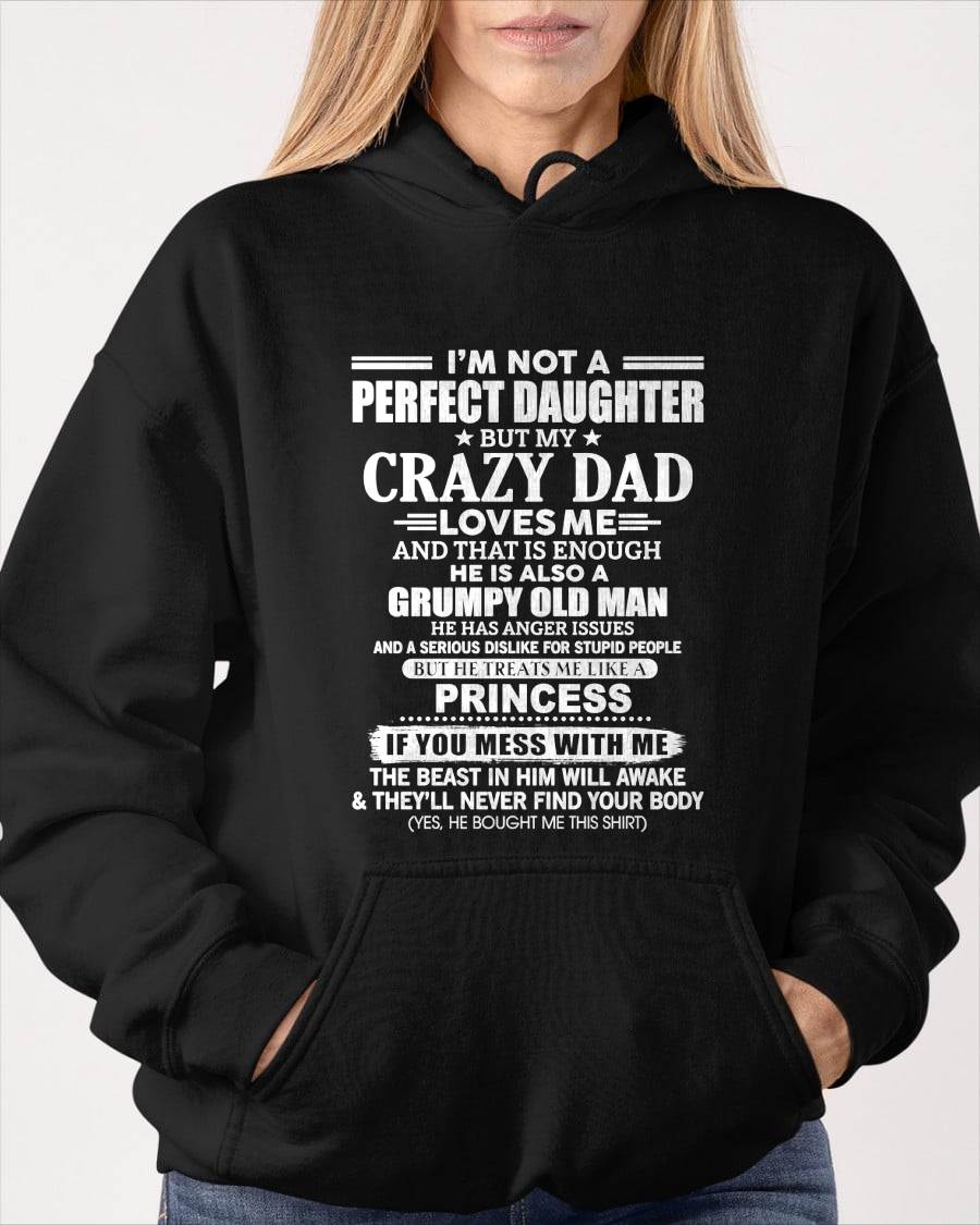 I'M NOT A PERFECT DAUGHTER BUT MY CRAZY DAD LOVES ME AND THAT IS ENOUGH - GIFT FROM DAD -MTNN00 (SKU2605-141-00)