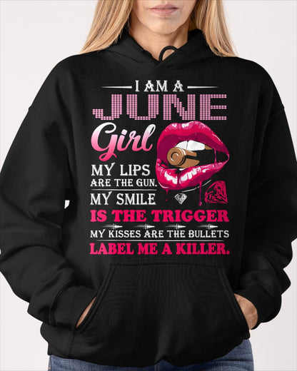 JUNE - I AM A JUNE GIRL, LABEL ME A KILLER T-Shirt/Hoodie/Sweatshirt - HNDS06