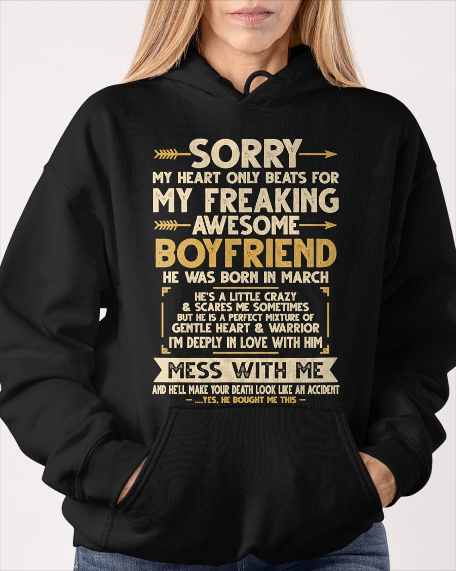 MARCH - SORRY MY HEART ONLY BEATS FOR MY FREAKING AWESOME BOYFRIEND - FROM GIRLFRIEND TO BOYFRIEND T-Shirt/Hoodie/Sweatshirt - HNDS03