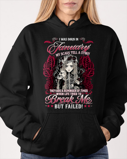 JANUARY GIRL – MY SCARS TELL A STORY – BREAK ME BUT FAILED – T-SHIRT FOR WOMEN - MTNN01 (SKU2607-283-01)