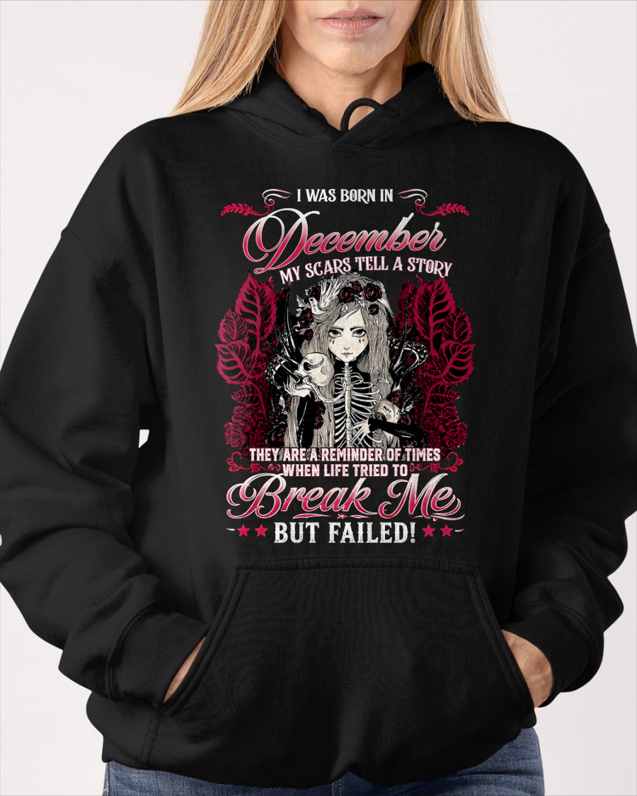 DECEMBER GIRL – MY SCARS TELL A STORY – BREAK ME BUT FAILED – T-SHIRT FOR WOMEN - MTNN12 (SKU2607-283-12)