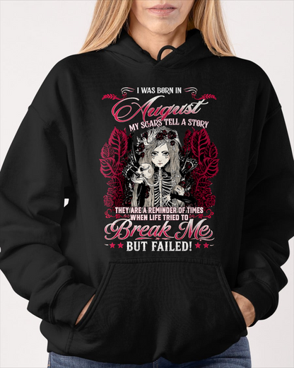 AUGUST GIRL – MY SCARS TELL A STORY – BREAK ME BUT FAILED – T-SHIRT FOR WOMEN - MTNN08 (SKU2607-283-08)