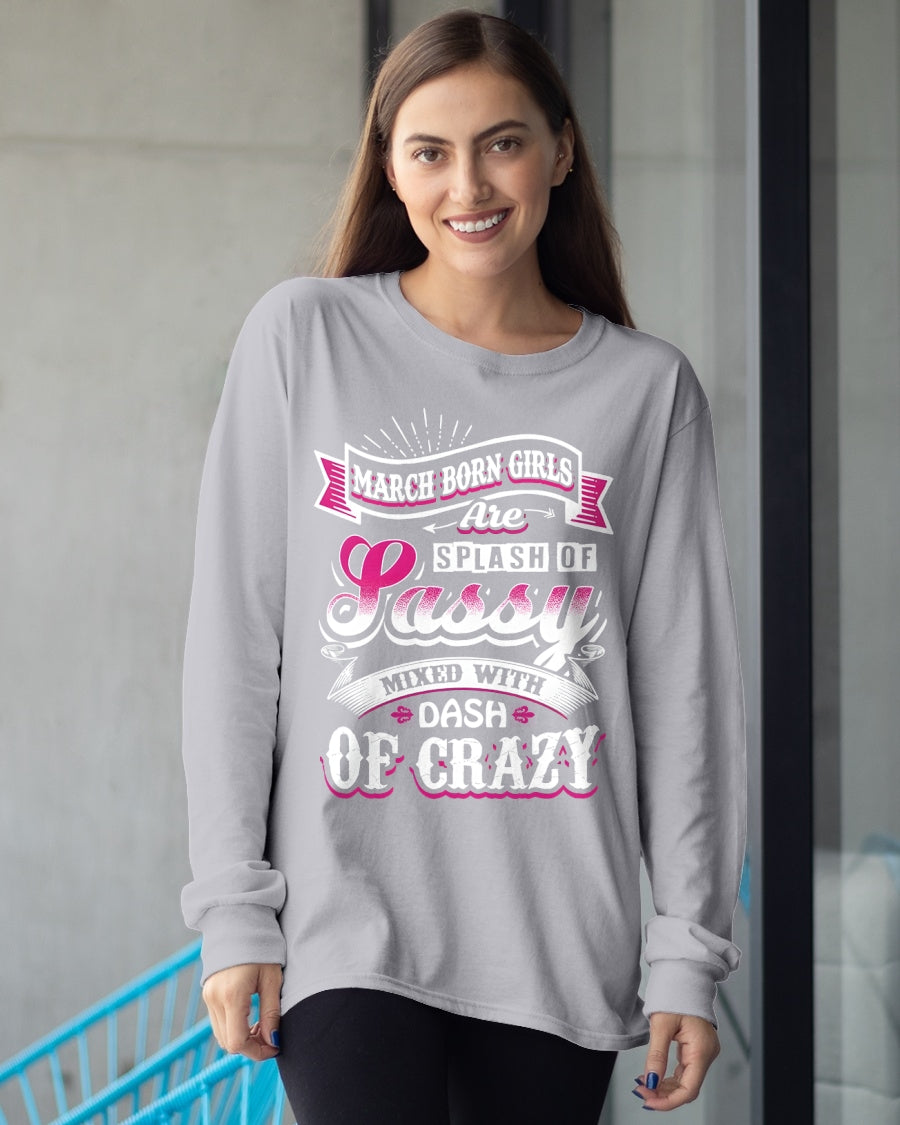MARCH BORN GIRLS ARE SPLASH OF SASSY T-Shirt/Hoodie/Sweatshirt - HNDS03