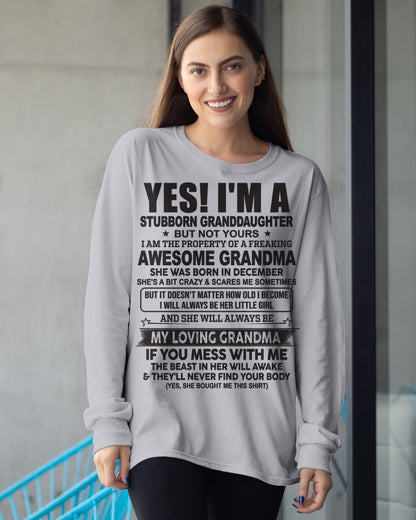 DECEMBER- YES! I'M A STUBBORN GRANDDAUGHTER T-Shirt – Birthday Gift From Grandma / Woman - HNDS12