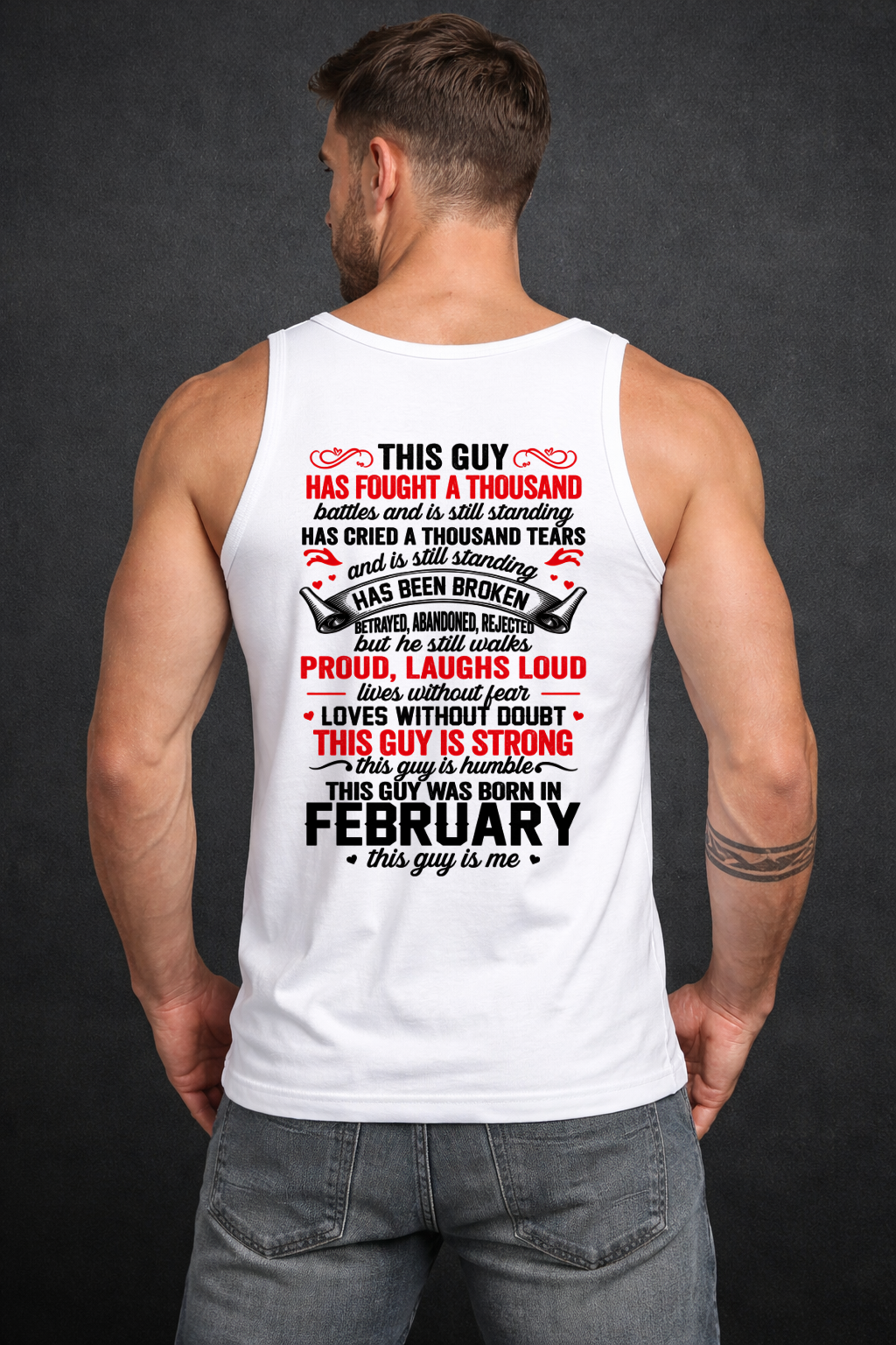 FEBRUARY GUY – STRONG, PROUD & UNBREAKABLE – T-SHIRT FOR MEN – MTNN02 (SKU2609-115-02)