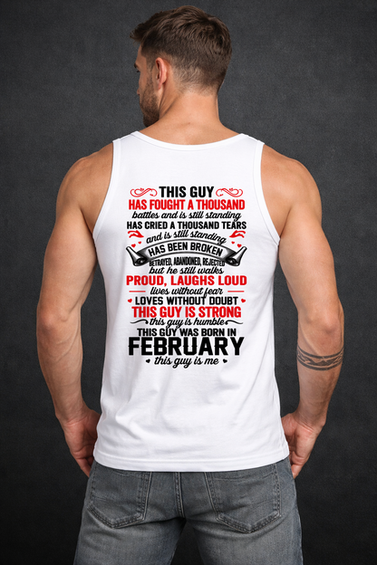 FEBRUARY GUY – STRONG, PROUD & UNBREAKABLE – T-SHIRT FOR MEN – MTNN02 (SKU2609-115-02)