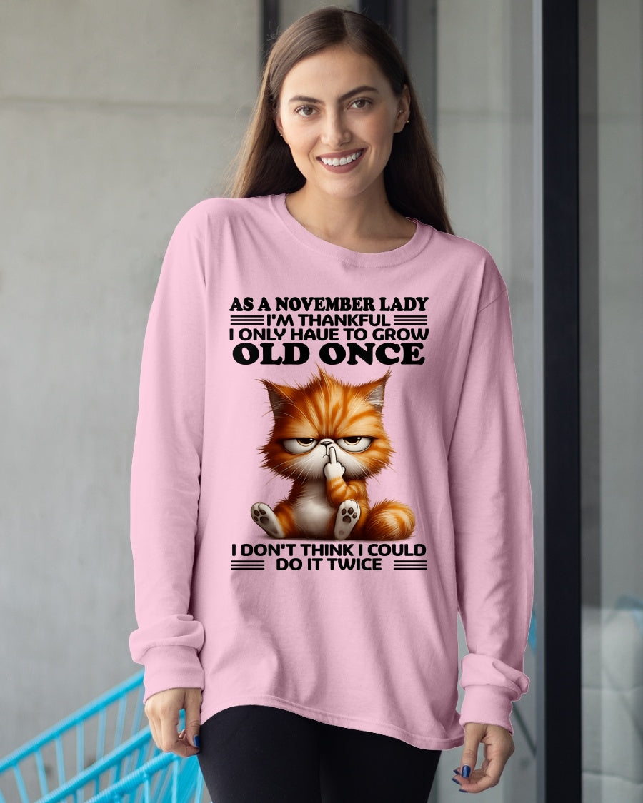 AS A NOVEMBER LADY, I DON'T THINK I COULD DO IT TWICE T-SHIRT/HOODIE/SWEATSHIRT FOR GIRL/WOMAN  - MTNN11