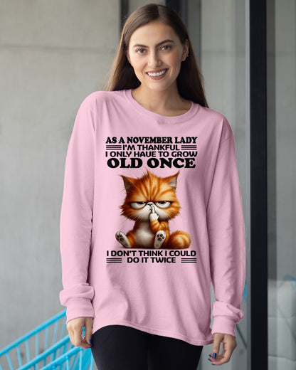 AS A NOVEMBER LADY, I DON'T THINK I COULD DO IT TWICE T-SHIRT/HOODIE/SWEATSHIRT FOR GIRL/WOMAN  - MTNN11