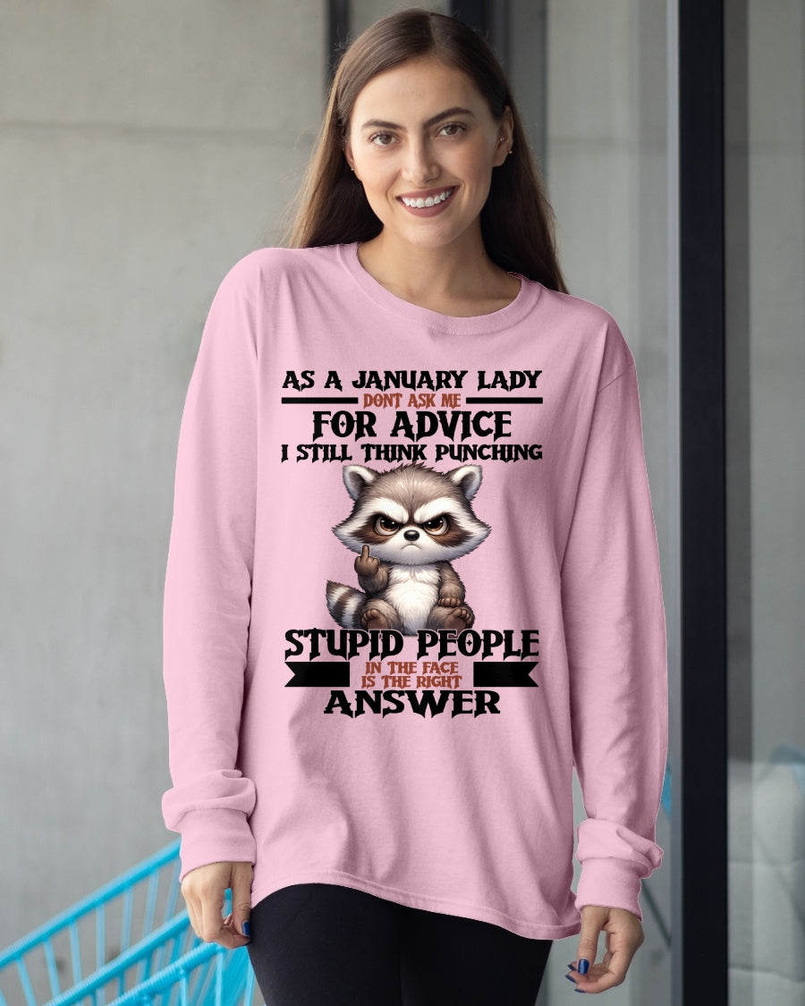 AS A JANUARY LADY, DON'T ASK ME FOR ADVICE T-SHIRT/HOODIE/SWEATSHIRT FOR GIRL/WOMAN  - MTNN01