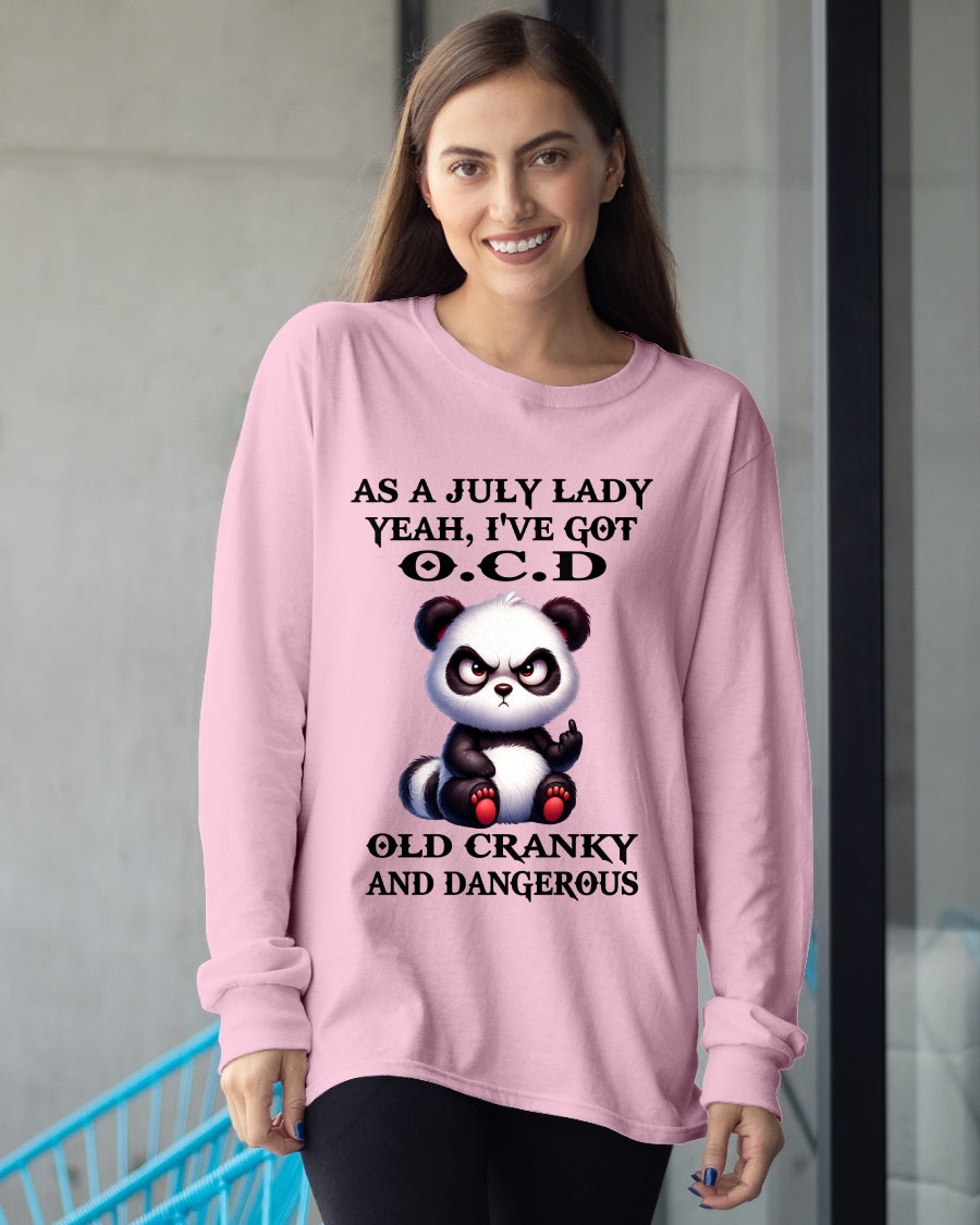AS A JULY LADY, YEAH I'VE GOT O.C.D OLD CRANKY AND DANGEROUS - FUNNY HUMOR BIRTHDAY MONTH T-SHIRT/HOODIE/SWEATSHIRT FOR GIRL/WOMAN  - MTNN07