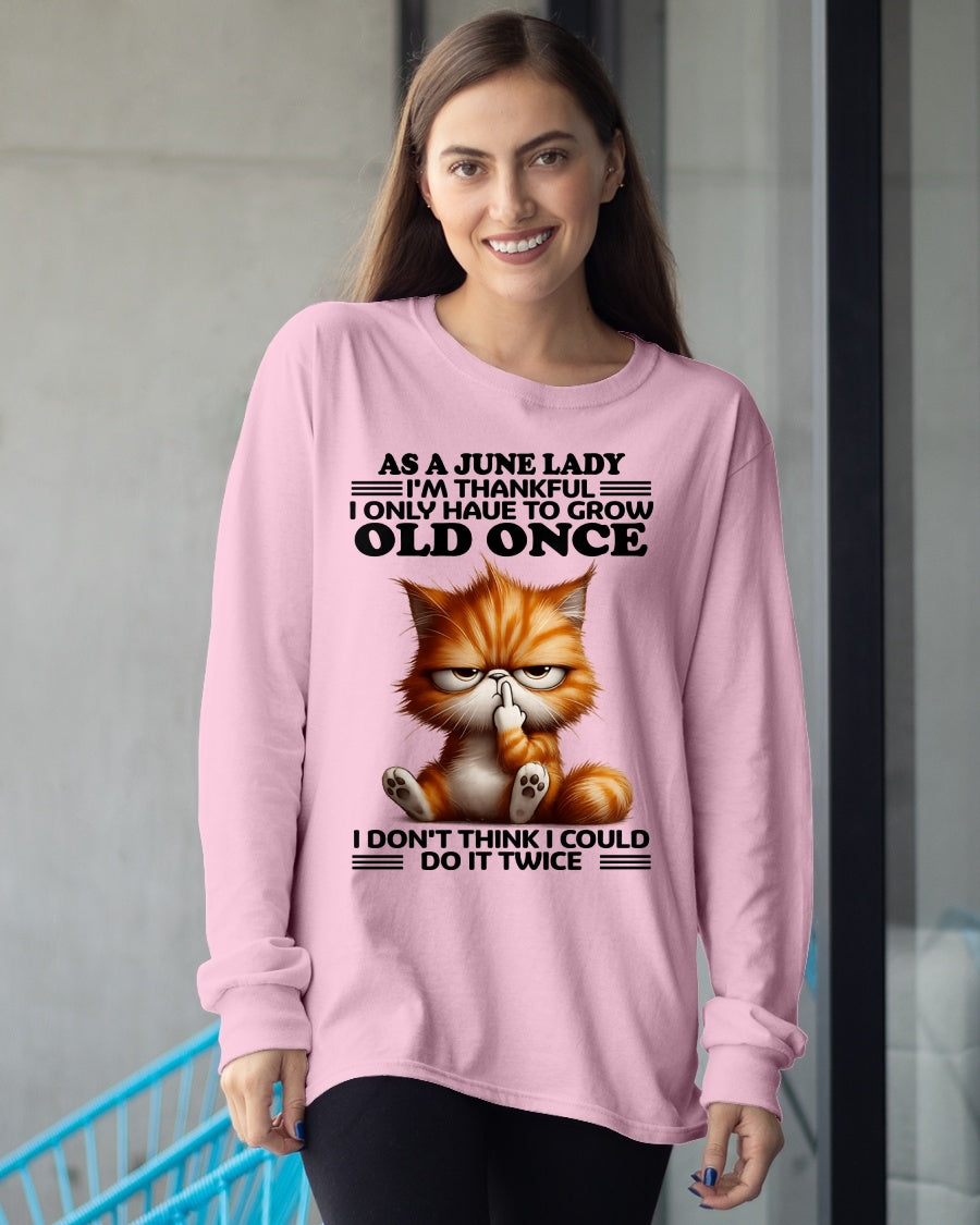 AS A JUNE LADY, I DON'T THINK I COULD DO IT TWICE T-SHIRT/HOODIE/SWEATSHIRT FOR GIRL/WOMAN  - MTNN06