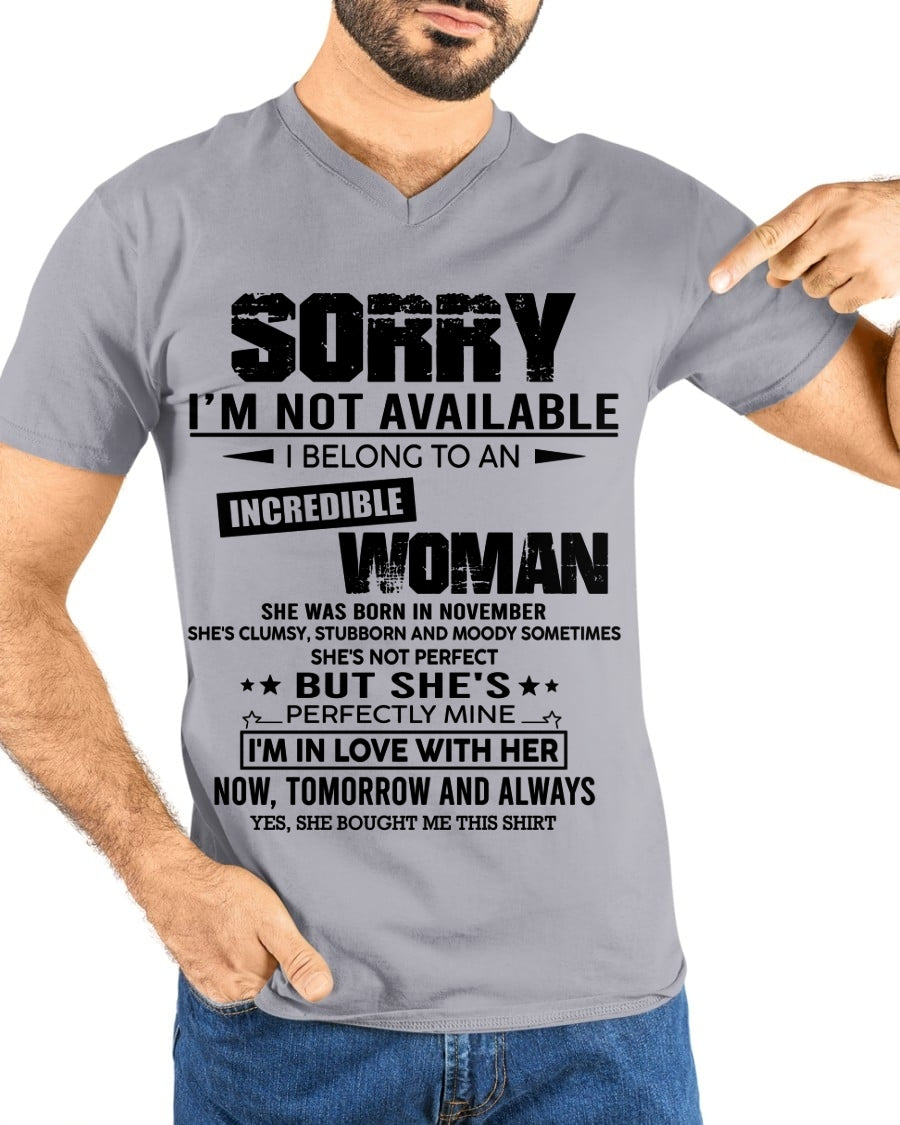 NOVEMBER | SORRY I'M NOT AVAILABLE, I BELONG TO AN INCREDIBLE WOMAN - GIFT FROM WIFE TO HUSBAND - HNDS11