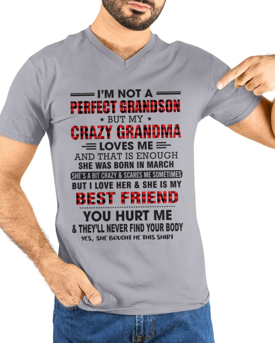 I’m Not A Perfect Grandson T-Shirt – Birthday Gift From March Grandma / Woman - MTNN03 (SKU10-167-03)