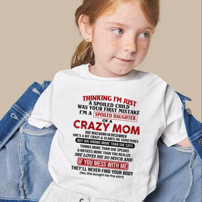 December Mom - I Am Spoiled Daughter Of A Crazy Mom - Gift for Daughter From Mom - MTNN12 (SKU-TMD-SPOILED-12)