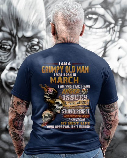 March - Grumpy Old Man T-Shirt - Funny Skull Anger Issues Tee - Perfect Gift For Men MTNN03 (SKU08-67-03)