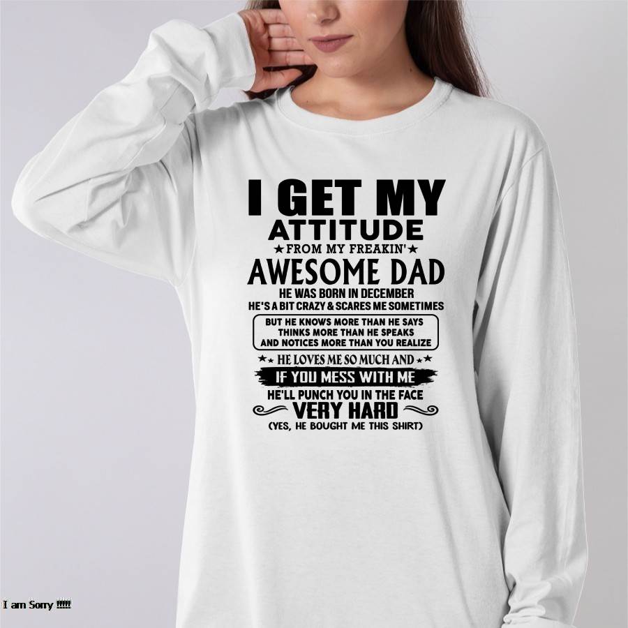 December - Thanks Dad - I GET MY ATTITUDE FROM MY FREAKIN' AWESOME DAD - Gift for Son and Daughter From Dad - MTNN12 (SKU-TDD-CU-12)