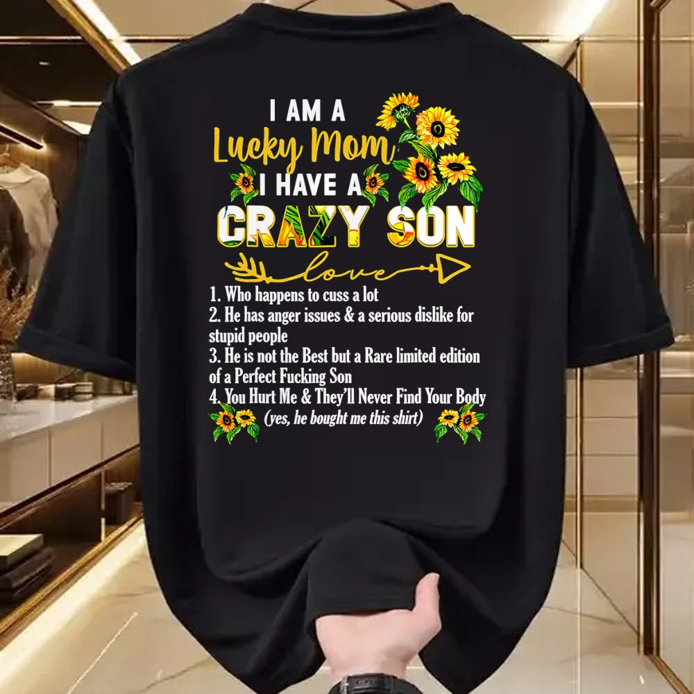 Gift for Mom Shirt, Funny Mom Unisex T-Shirt/Hoodie/Sweatshirt HLT00 - I Am A Lucky Mom I Have A Crazy Son Mother_s Day T-Shirt