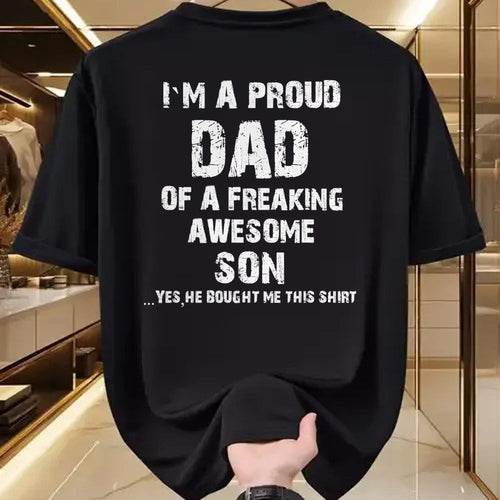 Gift for Dad Shirt, Funny Dad Unisex T-Shirt/Hoodie/Sweatshirt HLT00 – I M A Proud Dad Of A Freaking Awesome Son Fathers Day T-Shirt