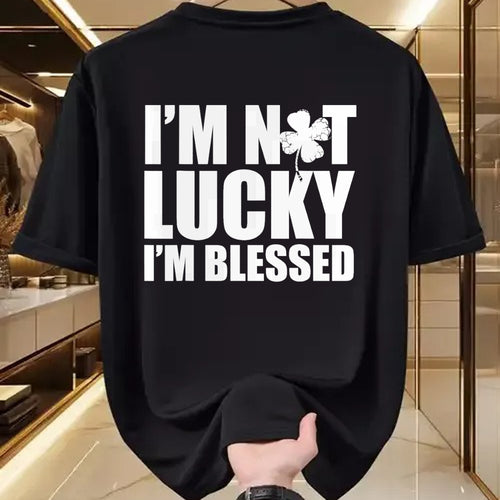 Patrick Day Shirts for Family, Funny Patrick Day shirts, st patrick's day Unisex T-Shirt/Hoodie/Sweatshirt HLT00 - I_m Not Lucky I_m Blessed Saint Patrick Day Irish T-Shirt