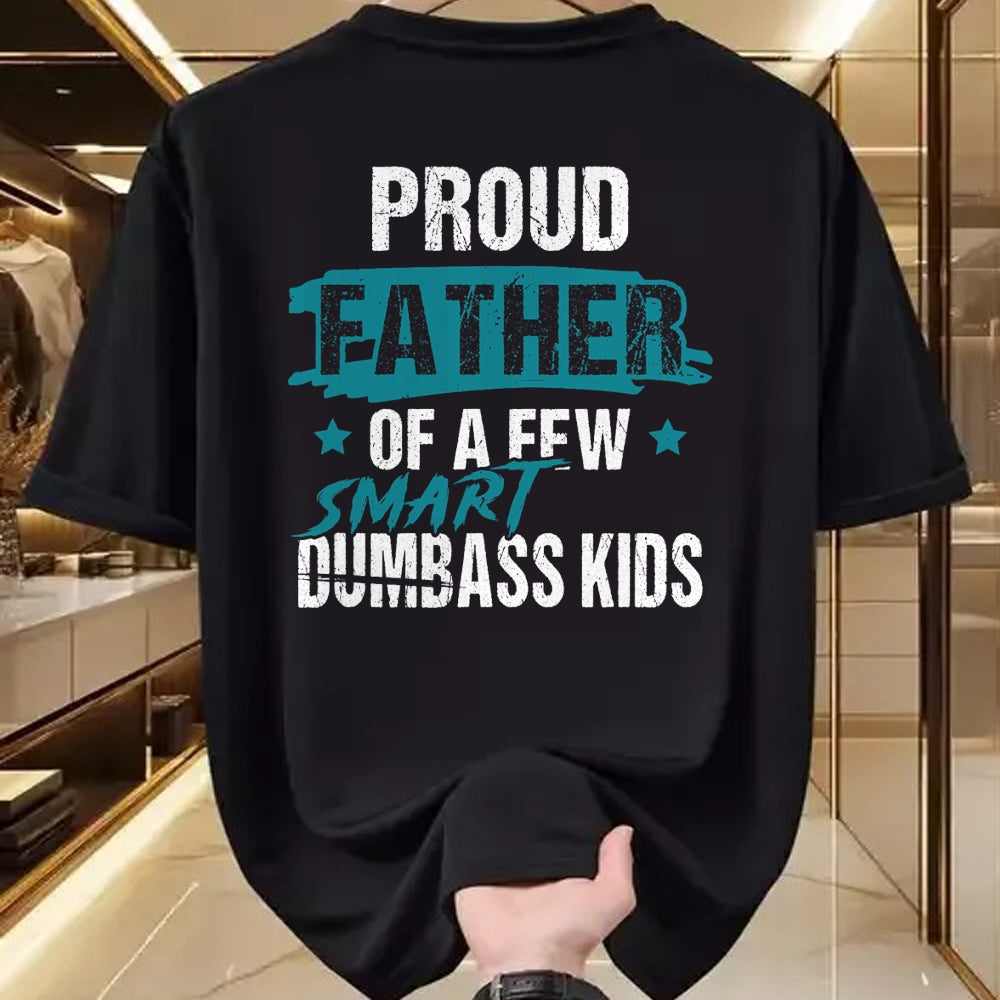 Gift for Dad Shirt, Funny Dad Unisex T-Shirt/Hoodie/Sweatshirt HLT00 – Proud Father of a Few Smart DumbASS Kids Parody Dumbass T-Shirt