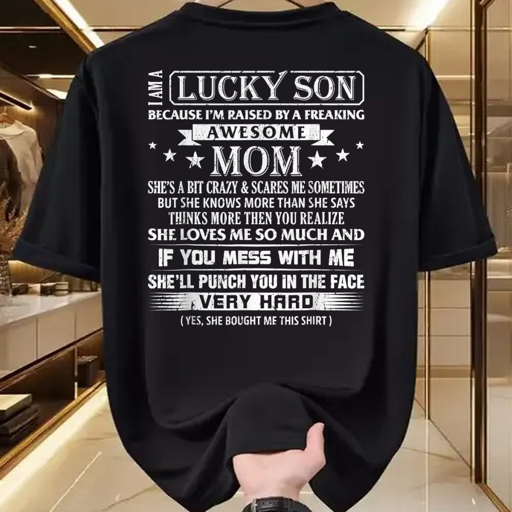 Gift for Mom Shirt, Funny Mom Unisex T-Shirt/Hoodie/Sweatshirt HLT00 - I Am A Lucky Son I'm Raised For men women boys girls T-Shirt