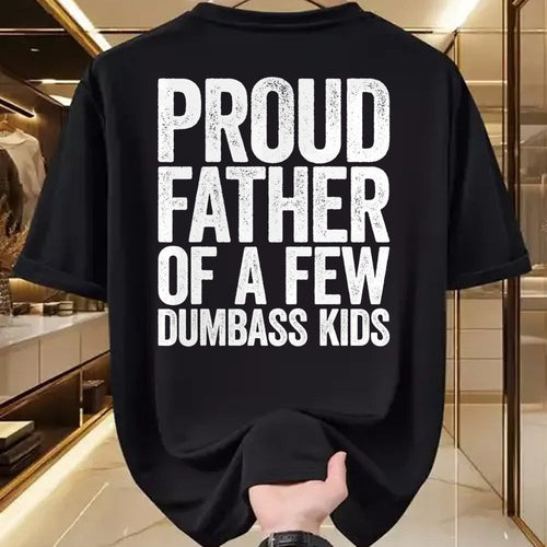 Gift for Dad Shirt, Funny Dad Unisex T-Shirt/Hoodie/Sweatshirt HLT00 – Proud Father Of A Few Dumbass Kids T-Shirt Funny Fathers Day T-Shirt