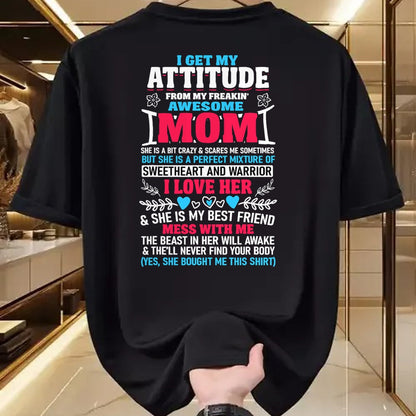 Gift for Mom Shirt, Funny Mom Unisex T-Shirt/Hoodie/Sweatshirt HLT00 - I Get My Attitude From My Freaking Awesome Mom T-Shirt