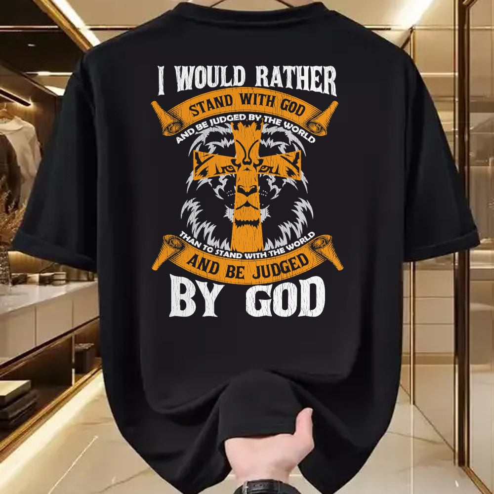 Christian Tee, Christian Faith Unisex T-Shirt/Hoodie/Sweatshirt HLT00 - I Would Rather Stand With God Jesus Christ Christian Faith T-Shirt (2)
