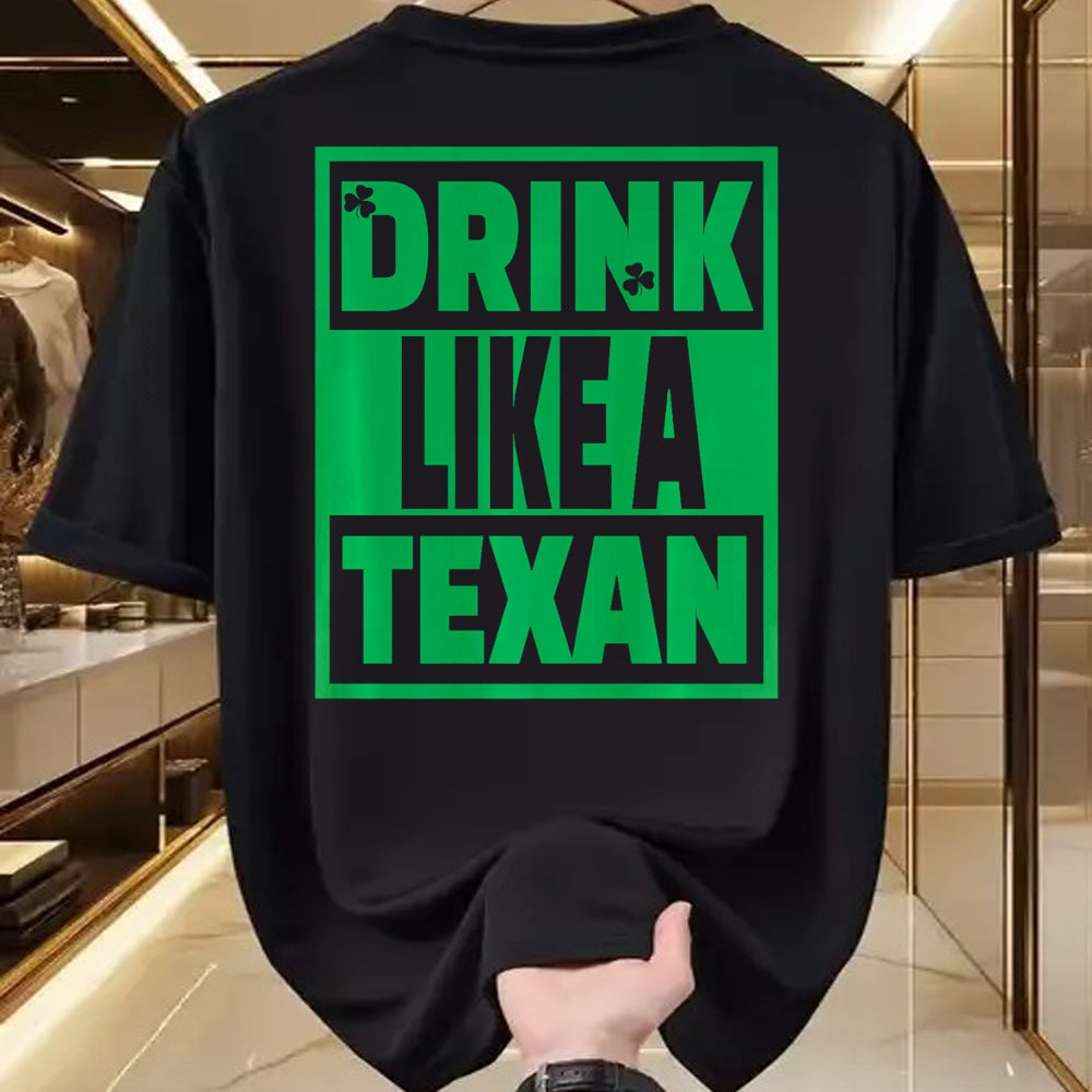 Patrick Day Shirts for Family, Funny Patrick Day shirts, st patrick's day Unisex T-Shirt/Hoodie/Sweatshirt HLT00 - Drink Like A Texan, Texas St Patrick Day