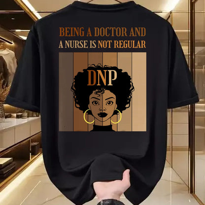 Best Doctor Shirt, Funny Doctor UnisexT-Shirt/Hoodie/Sweatshirt HLT00 - Being A Doctor And A Nurse DNP Nursing Practice Degree Afro T-Shirt