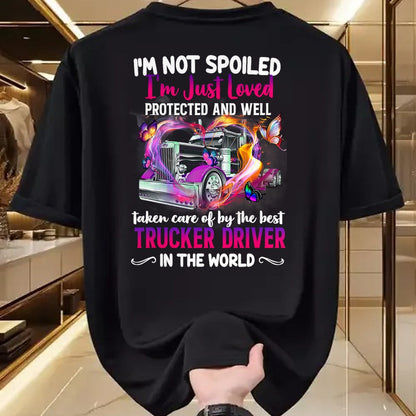 Best Wife Shirt, Wife and Husband Unisex T-Shirt/Hoodie/Sweatshirt HLT00 - Gift for wife T shirt, spoiled wife   Funny Trucker Wife Tee I'm Not Spoiled Loved By Truck Driver T
