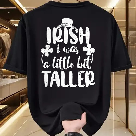 Patrick Day Shirts for Family, Funny Patrick Day shirts, st patrick's day Unisex T-Shirt/Hoodie/Sweatshirt HLT00 - Irish I Was a Little Bit Taller St Patrick Day T-Shirt