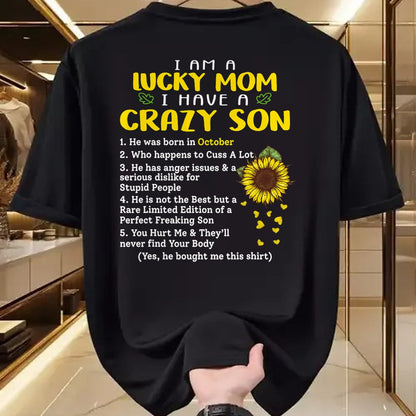Gift for Mom Shirt, Funny Mom Unisex T-Shirt/Hoodie/Sweatshirt HLT00 - I am a lucky mom i have a crazy son he was born in october T-Shirt