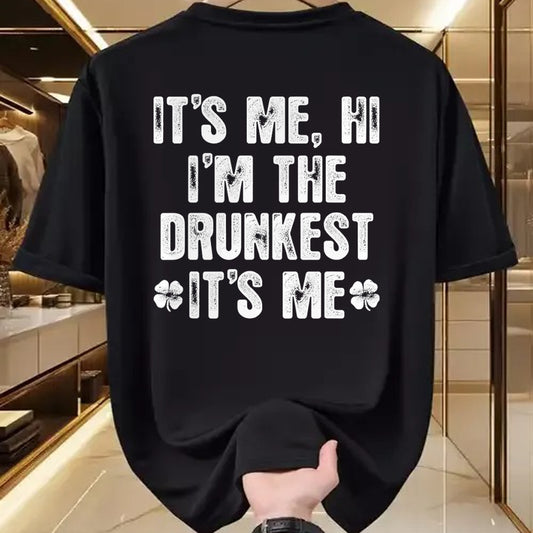 Patrick Day Shirts for Family, Funny Patrick Day shirts, st patrick's day Unisex T-Shirt/Hoodie/Sweatshirt HLT00 - It_s Me Hi I_m The Drunkest It_s Me St Patrick_ Day Drinking T-Shirt