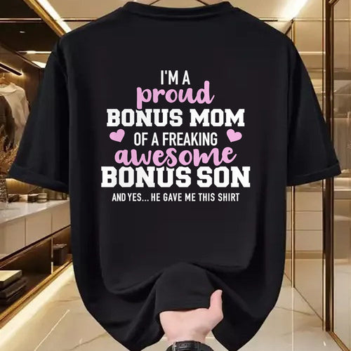 Gift for Mom Shirt, Funny Mom Unisex T-Shirt/Hoodie/Sweatshirt HLT00 - I'm a proud bonus mom of an awesome bonus son T-Shirt