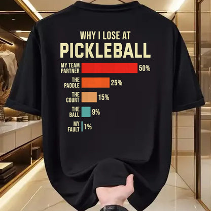 Funny Pickleball Shirt, Pickleball Lover Unisex T-Shirt/Hoodie/Sweatshirt HLT00 - Why I Lose at Pickleball Player Funny Pickleballers T-Shirt