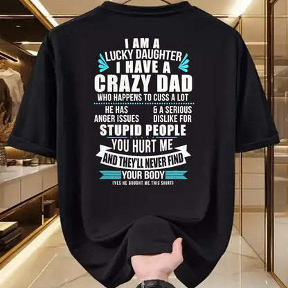 Gift for Mom Shirt, Funny Mom Unisex T-Shirt/Hoodie/Sweatshirt HLT00 - Lucky Daughter I Have A Crazy Dad Who Happens To Cuss A Lot T-Shirt