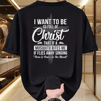 Christian Tee, Christian Faith Unisex T-Shirt/Hoodie/Sweatshirt HLT00 - I Want To Be So Full Of Christ Funny Mosquito Bites T-Shirt